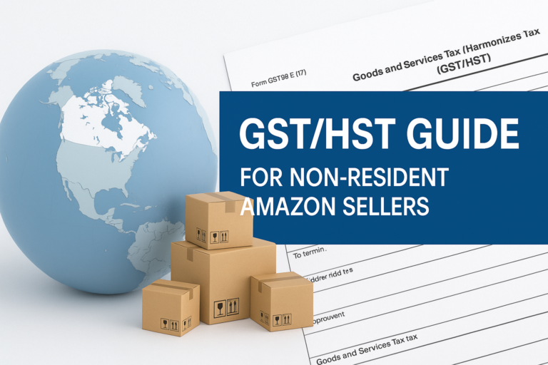 GST/HST for Amazon.ca Sellers: A Guide for Non-Residents